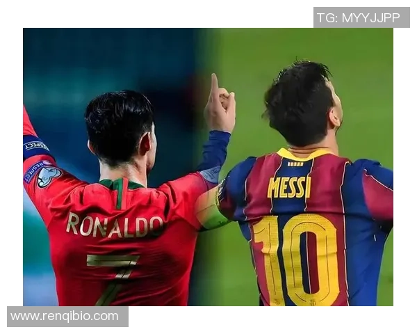 足球球星重叠时刻盘点 从梅西C罗到新一代巨星的对决与碰撞